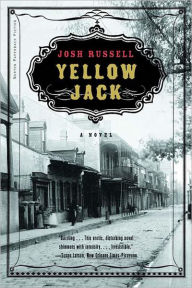 Title: Yellow Jack: A Novel, Author: Josh Russell