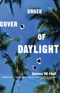 Title: Under Cover of Daylight (Thorn Series #1), Author: James W. Hall