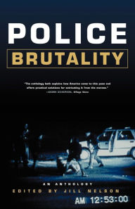 Title: Police Brutality: An Anthology, Author: Jill Nelson