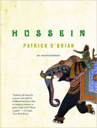 Title: Hussein: An Entertainment, Author: Patrick O'Brian