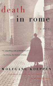 Title: Death in Rome, Author: Wolfgang Koeppen