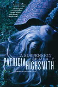 Title: A Suspension of Mercy, Author: Patricia Highsmith