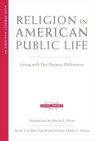 Title: Religion in American Public Life: Living with Our Deepest Differences, Author: Azizah Y. al-Hibri