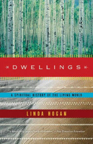Title: Dwellings: A Spiritual History of the Living World, Author: Linda Hogan