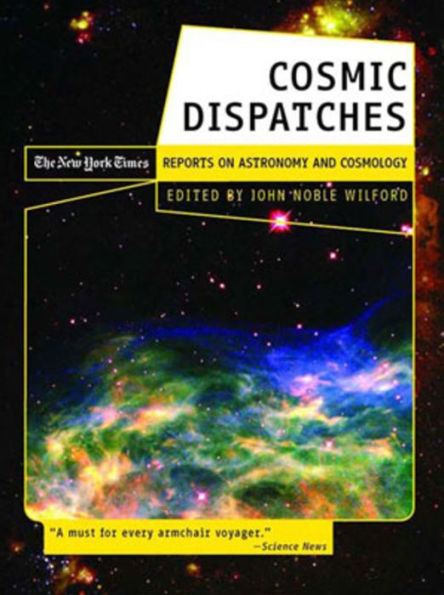 Cosmic Dispatches: The New York Times Reports on Astronomy and Cosmology