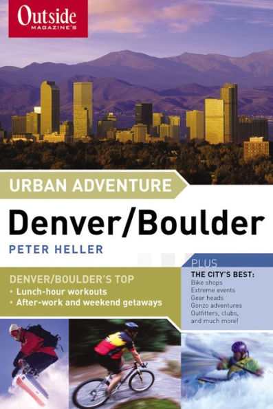 Outside Magazine's Urban Adventure: Denver/Boulder