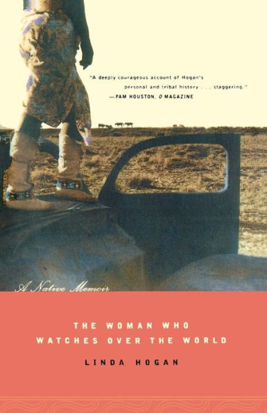 The Woman Who Watches over the World: A Native Memoir