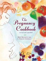 Pregnancy Cookbook,Revised and Expanded Edition