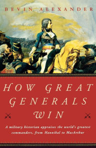 Title: How Great Generals Win, Author: Bevin Alexander