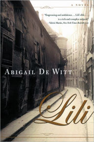 Title: Lili: A Novel, Author: Abigail De Witt