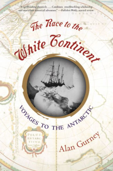 The Race to the White Continent: Voyages to the Antarctic