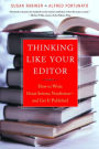 Thinking Like Your Editor: How to Write Great Serious Nonfiction and Get It Published / Edition 1