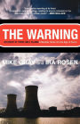 The Warning: Accident at Three Mile Island: A Nuclear Omen for the Age of Terror
