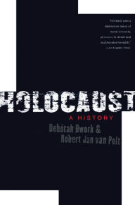 Title: Holocaust: A History, Author: Debórah Dwork