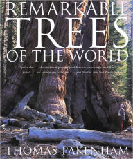 Title: Remarkable Trees of the World, Author: Thomas Pakenham