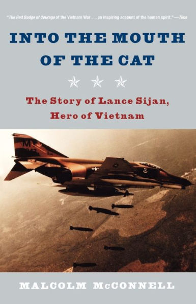 Into The Mouth of Cat: Story Lance Sijan, Hero Vietnam