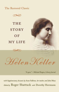 Title: The Story of My Life: The Restored Classic, Author: Helen Keller