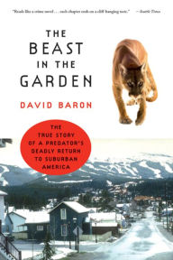 Title: Beast in the Garden: A Modern Parable of Man and Nature, Author: David Baron