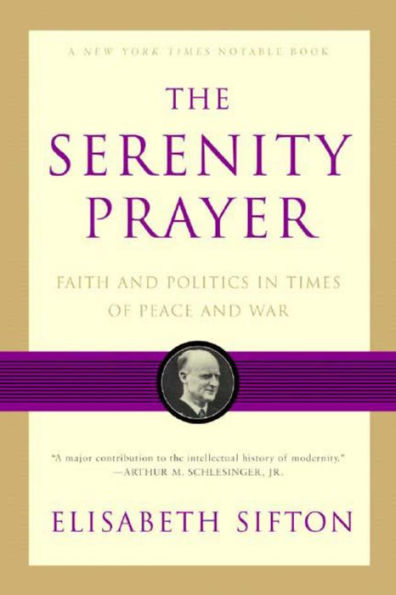 The Serenity Prayer: Faith and Politics in Times of Peace and War