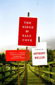 Title: The Siege of Salt Cove: A Novel, Author: Anthony Weller