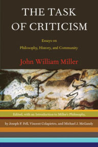 Title: The Task of Criticism: Essays on Philosophy, History, and Community, Author: Vincent Colapietro Ph.D.