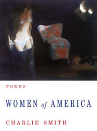 Title: Women of America: Poems, Author: Charlie Smith