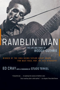 Title: Ramblin' Man: The Life and Times of Woody Guthrie, Author: Ed Cray
