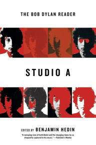 Title: Studio A: The Bob Dylan Reader, Author: Benjamin Hedin