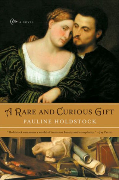 A Rare and Curious Gift: A Novel