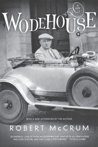 Title: Wodehouse: A Life, Author: Robert McCrum