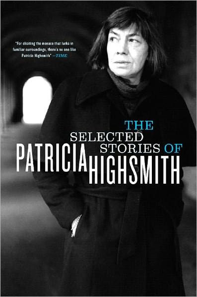 The Selected Stories of Patricia Highsmith by Patricia Highsmith ...