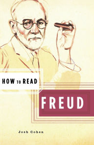 Title: How to Read Freud, Author: Josh Cohen
