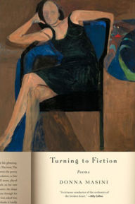 Title: Turning to Fiction: Poems, Author: Donna Masini