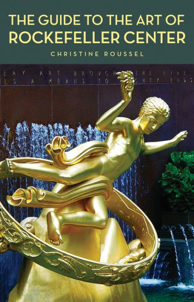 The Guide to the Art of Rockefeller Center