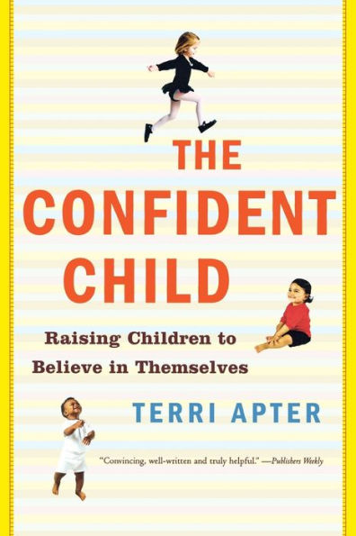 Confident Child: Raising Children to Believe Themselves