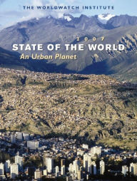 Title: State of the World 2007: An Urban Planet, Author: The Worldwatch Institute