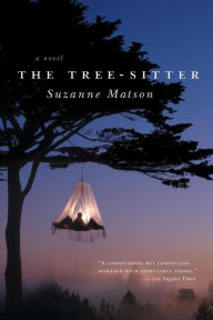 Title: The Tree-Sitter: A Novel, Author: Suzanne Matson