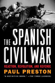 Title: The Spanish Civil War: Reaction, Revolution, and Revenge, Author: Paul Preston