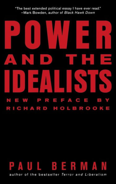 Power and the Idealists: Or, Passion of Joschka Fischer Its Aftermath