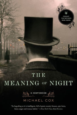 Title: The Meaning of Night: A Confession, Author: Michael Cox