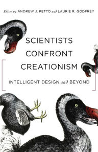 Title: Scientists Confront Creationism: Intelligent Design and Beyond, Author: Andrew J. Petto