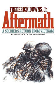 Title: Aftermath: A Soldier's Return from Vietnam, Author: Frederick Downs Jr.
