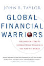 Global Financial Warriors: The Untold Story of International Finance in the Post-9/11 World