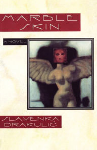 Title: Marble Skin, Author: Slavenka Drakulic