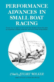 Title: Performance Advances in Small Boat Racing, Author: Stuart H. Walker M.D.