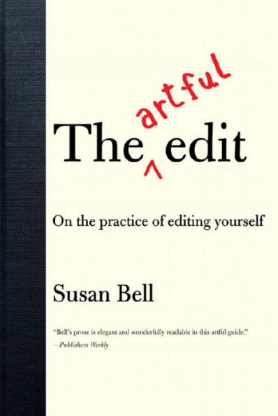the Artful Edit: On Practice of Editing Yourself