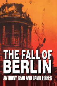 Title: The Fall of Berlin, Author: Anthony Read