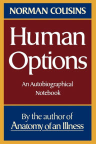 Title: Human Options: An Autobiographical Notebook, Author: Norman Cousins