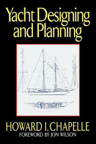 Title: Yacht Designing and Planning, Author: Howard I. Chapelle