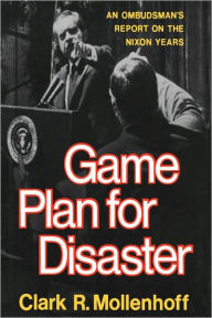 Title: Game Plan for Disaster, Author: Clark R. Mollenhoff